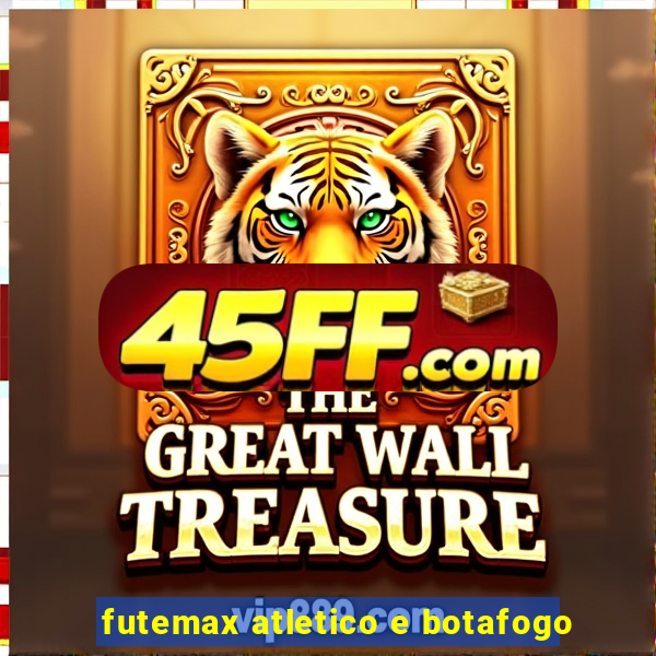 futemax atletico e botafogo
